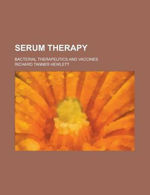 Book cover for Serum Therapy; Bacterial Therapeutics and Vaccines