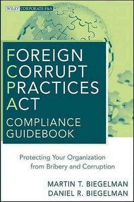 Book cover for Foreign Corrupt Practices Act Compliance Guidebook