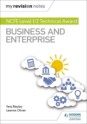 Book cover for My Revision Notes: NCFE Level 1/2 Technical Award in Business and Enterprise