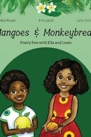 Cover of Mangoes & MonkeyBread; Fruity Fun with Ella & Louis in the Gambia