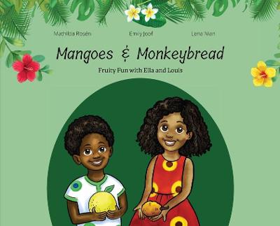 Book cover for Mangoes & MonkeyBread; Fruity Fun with Ella & Louis in the Gambia