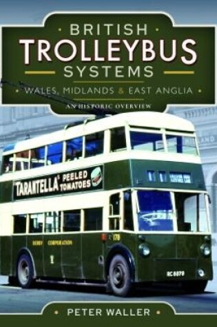 Cover of British Trolleybus Systems - Wales, Midlands and East Anglia