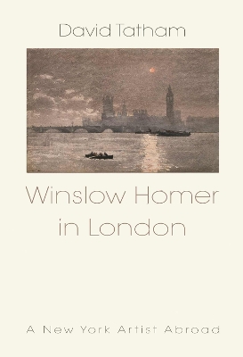 Book cover for Winslow Homer in London