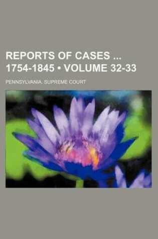 Cover of Reports of Cases 1754-1845 (Volume 32-33)