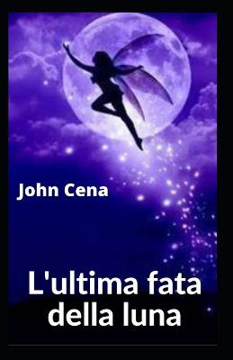 Book cover for L'ultima fata della luna