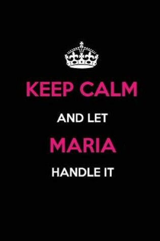 Cover of Keep Calm and Let Maria Handle It