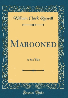 Book cover for Marooned: A Sea Tale (Classic Reprint)