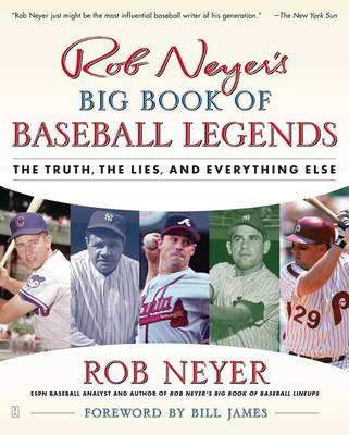 Book cover for "Rob Neyer's Big Book Of Baseball Legends: The Truth, the Lies and Everything Else "