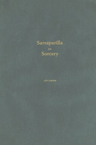 Cover of Jeff Gibson: Sarsaparilla to Sorcery