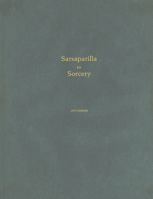 Book cover for Jeff Gibson: Sarsaparilla to Sorcery