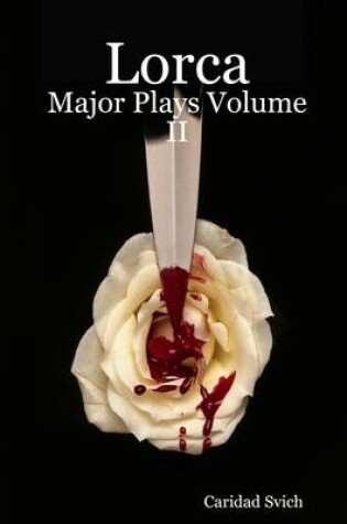 Cover of Lorca: Major Plays Volume Ii