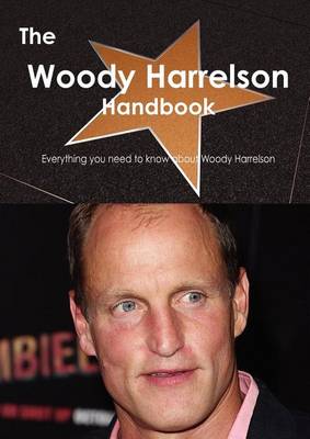 Book cover for The Woody Harrelson Handbook - Everything You Need to Know about Woody Harrelson