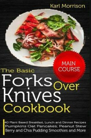 Cover of The Basic Forks Over Knives Cookbook