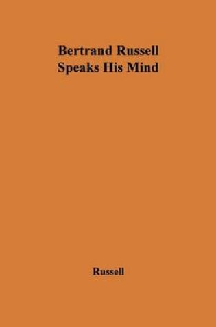 Cover of Bertrand Russell Speaks His Mind
