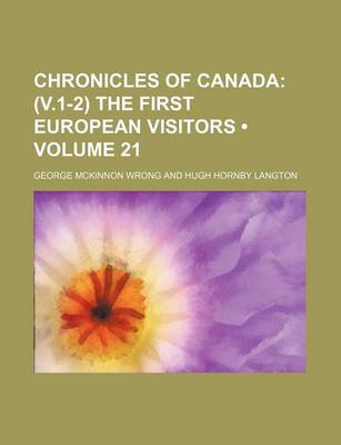 Book cover for Chronicles of Canada (Volume 21); (V.1-2) the First European Visitors