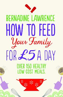 Cover of How to Feed Your Family for £5 a Day