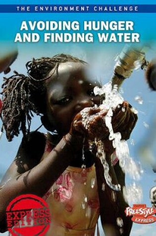 Cover of Avoiding Hunger and Finding Water (the Environment Challenge)