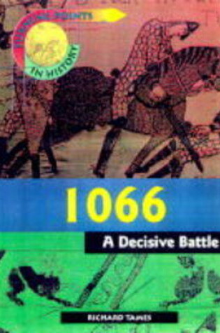 Cover of Turning Points History: 1066 - A Decisive Battle     (Paperback)