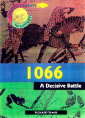 Book cover for Turning Points History: 1066 - A Decisive Battle     (Paperback)