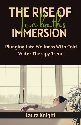 Book cover for The Rise of Ice Baths Immersion