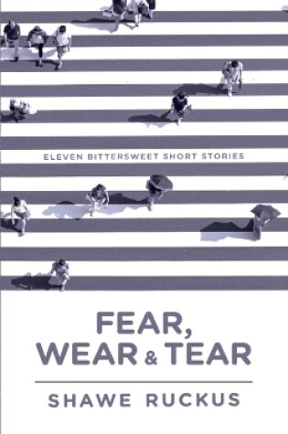 Cover of Fear, Wear, Tear