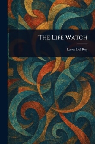Cover of The Life Watch