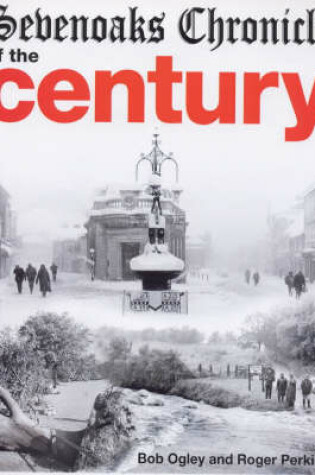 Cover of Sevenoaks Chronicle of the Century