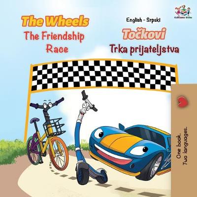 Book cover for The Wheels The Friendship Race (English Serbian Bilingual Book - Latin alphabet)