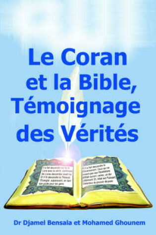 Cover of Le Coran Et La Bible, Temoignage Des Verites