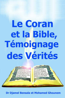 Book cover for Le Coran Et La Bible, Temoignage Des Verites