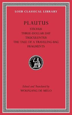 Cover of Stichus. Three-Dollar Day. Truculentus. The Tale of a Traveling-Bag. Fragments