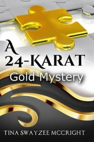 Cover of A 24-Karat Gold Mystery