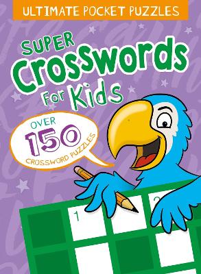 Book cover for Ultimate Pocket Puzzles: Super Crosswords for Kids