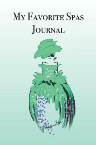 Cover of My Favorite Spas Journal