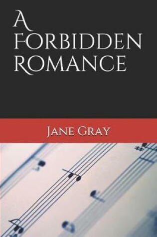Cover of A Forbidden Romance