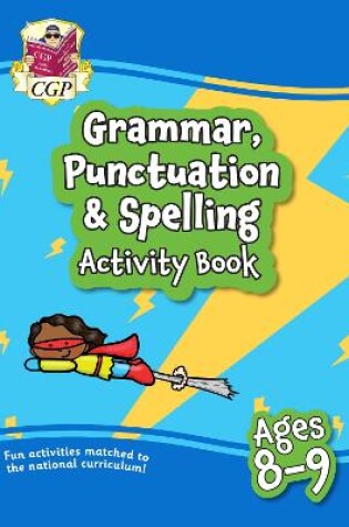 Cover of Grammar, Punctuation & Spelling Activity Book for Ages 8-9 (Year 4)