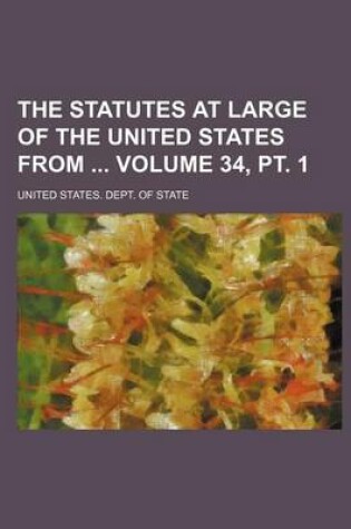 Cover of The Statutes at Large of the United States from Volume 34, PT. 1