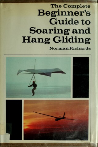 Book cover for The Complete Beginner's Guide to Soaring and Hang Gliding