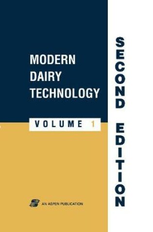 Cover of Modern Dairy Technology, Volume 1: Advances in Milk Processing