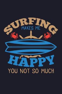 Book cover for Surfing Makes Me Happy You Not So Much