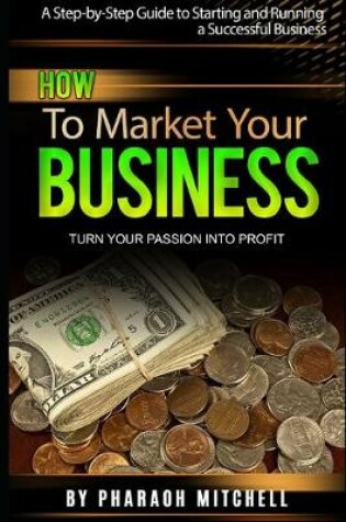 Cover of .How to Market Your Business