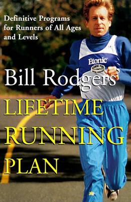 Book cover for Bill Rodgers' Lifetime Running Plan