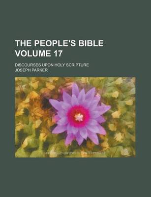 Book cover for The People's Bible; Discourses Upon Holy Scripture Volume 17