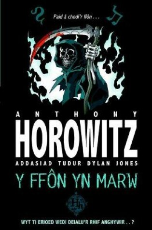 Cover of Cyfres Anthony Horowitz: Ffôn yn Marw, Y