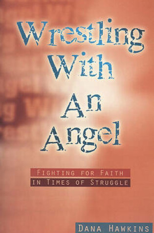 Cover of Wrestling with an Angel