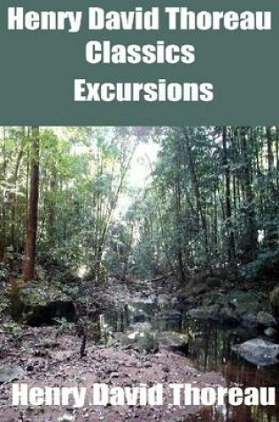 Cover of Henry David Thoreau Classics: Excursions