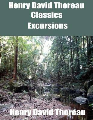 Book cover for Henry David Thoreau Classics: Excursions