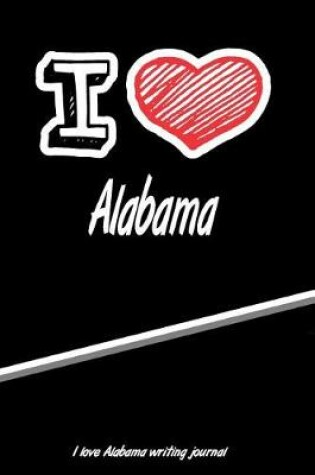 Cover of I Love Alabama Writing Journal