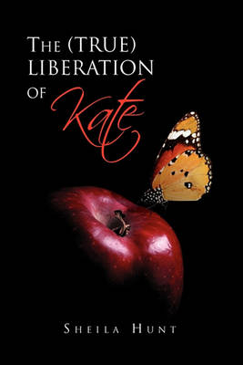 Book cover for The (True) Liberation of Kate