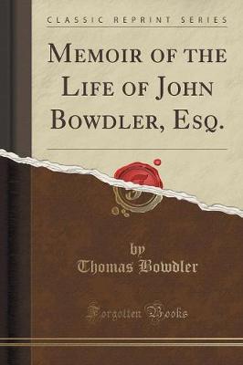 Book cover for Memoir of the Life of John Bowdler, Esq. (Classic Reprint)